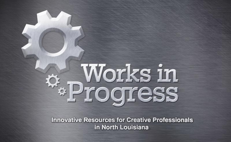 Works In Progress Louisiana